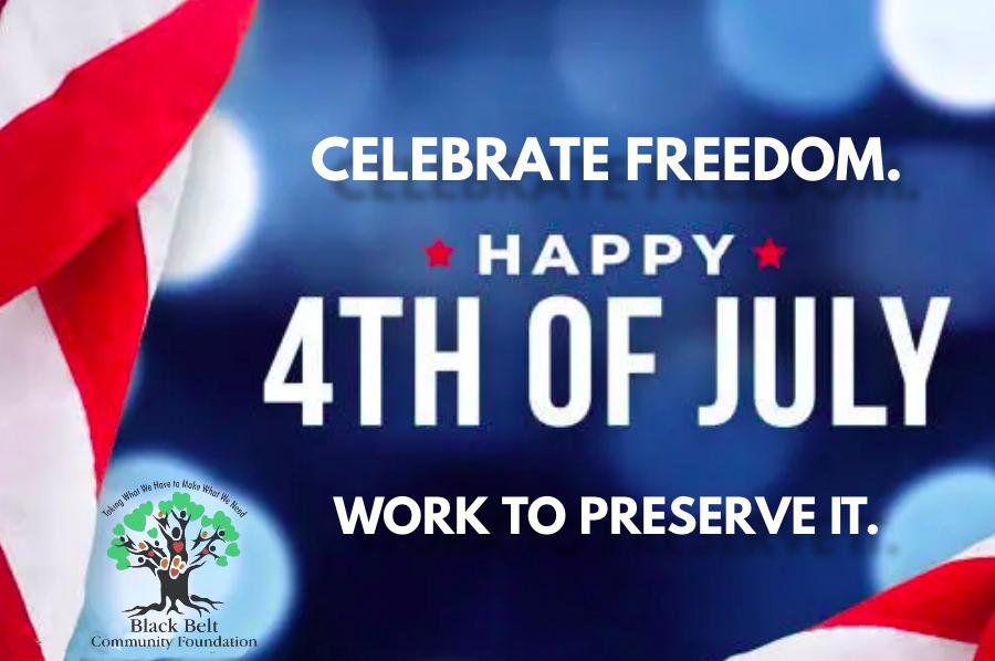 Celebrate Freedom - Happy 4th of July - Work to Preserve It