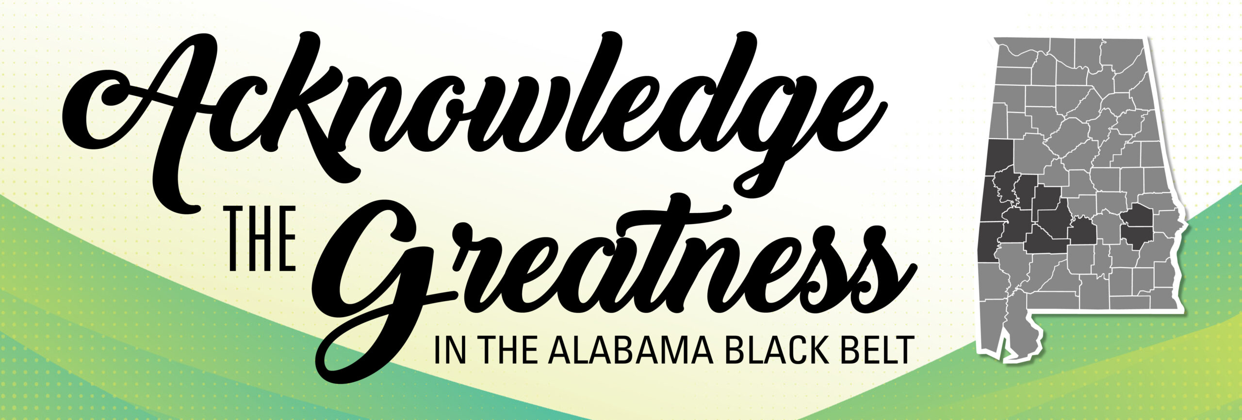 Acknowledge the Greatness in the Alabama Black Belt