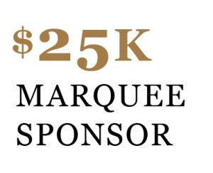 $25K Marquee sponsor