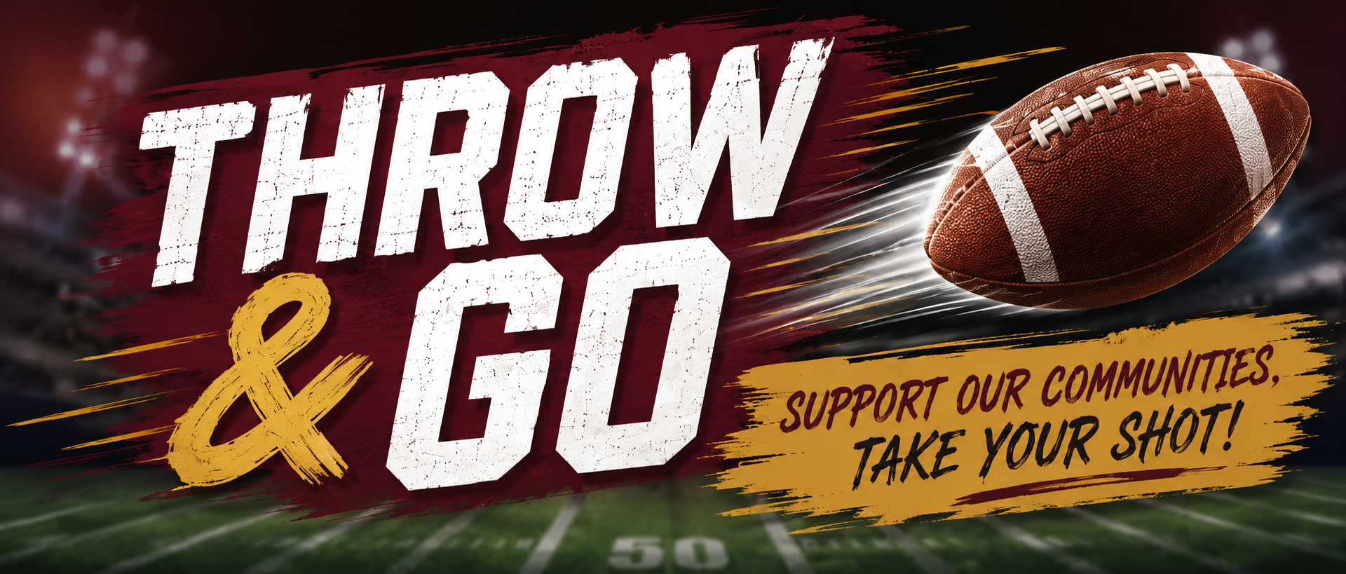 Throw & Go - Support our communities - take your shot!