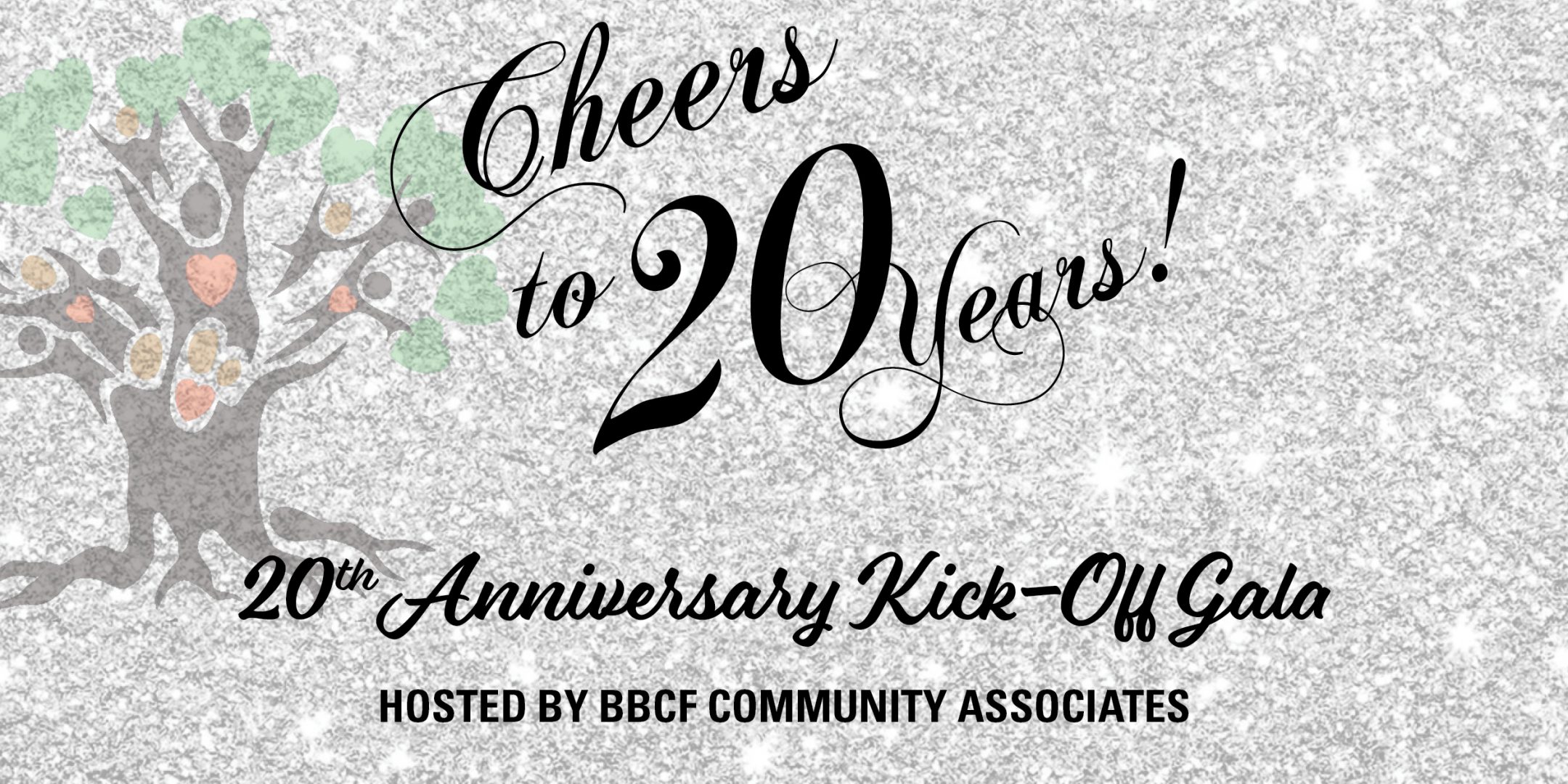 Cheers to 20 years! 20th Anniversary Kick-off Gala - Hosted by the Community Associates